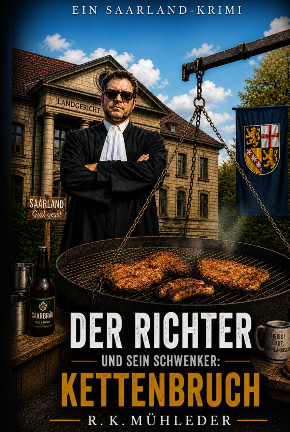 Der Richter und sein Schwenker: Kettenbruch: Ein saarländischer Krimi
