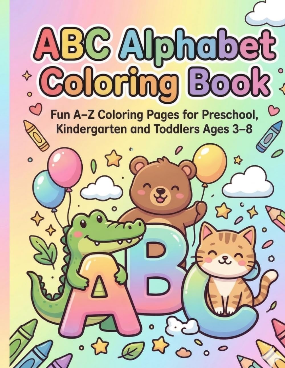 Alphabet Coloring Book for Kids: Fun A–Z Letter Coloring Pages for Preschool, Kindergarten and Toddlers Ages 3–8