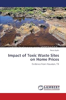 Impact of Toxic Waste Sites on Home Prices: Evidence from Houston, TX