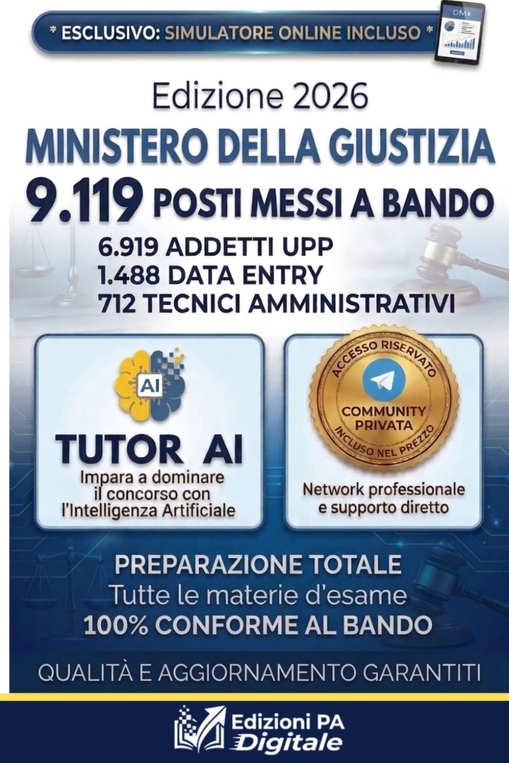 Concorso Ministero della Giustizia 2026 - PNRR | Manuale Completo Profili AUPP, TECH e DATA: Teoria e Test per superare le prove di esame | Include Simulatore Online, Tutor AI e Accesso alla Community