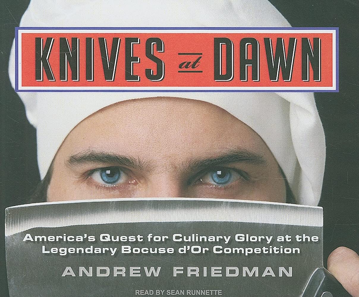Knives at Dawn America's Quest for Culinary Glory at the Legendary