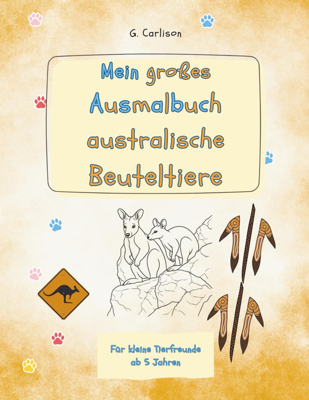 Mein großes Ausmalbuch: Australische Beuteltiere: Mit liebevollen Tierbeschreibungen und kleinen Geschichten – ein besonderes Ausmal- und Vorlesebuch ... (Meine Tierfreunde – Ausmalspaß für Kinder)