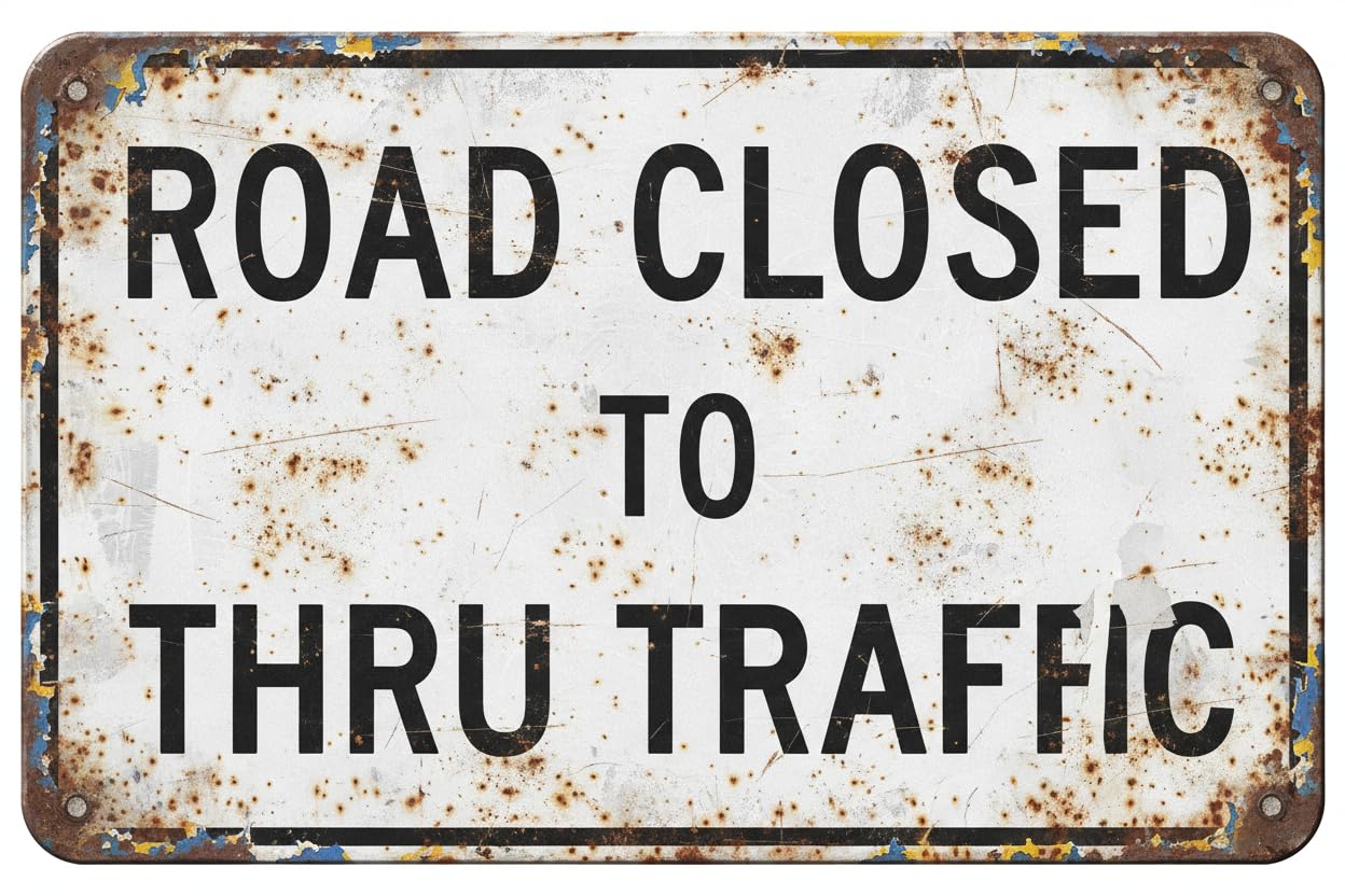 Wall Decor R11-4 Road Closed To Thru Traffic Metal Sign 8x12Inch Clear Signage For S, Fences Vintage Signs Aluminum Plates Printed