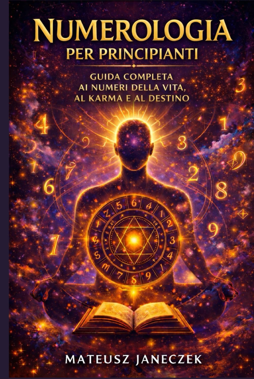 Numerologia per principianti – Guida completa ai numeri della vita, al karma e al destino