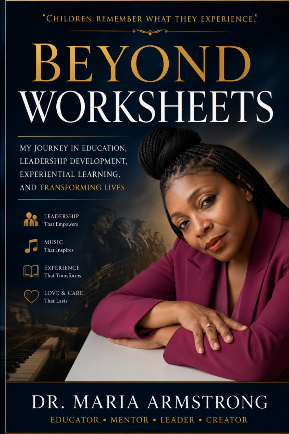 Beyond Worksheets: Transformational Learning Through Leadership, Music, and Experience (The healing Waters Transformational Learning Series)
