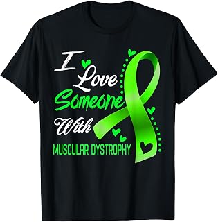 I Love Someone With Muscular Dystrophy Awareness T-Shirt