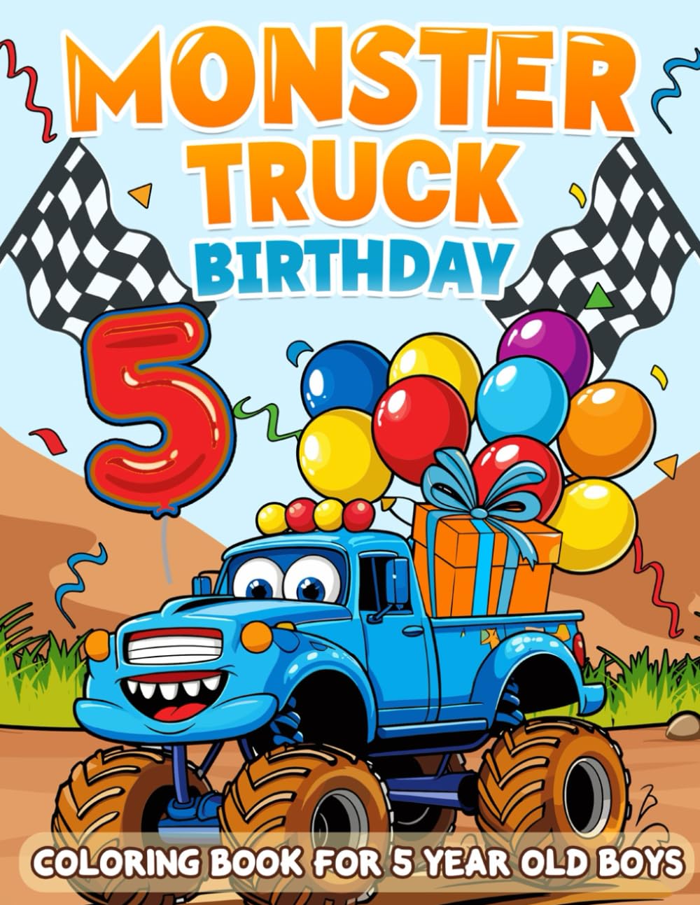 Monster Truck Birthday For 5 Year Old Boys: Boy Birthday Gift Idea, 5th Birthday Party Favors For Kids, Coloring Books For 5 Year Old Boy