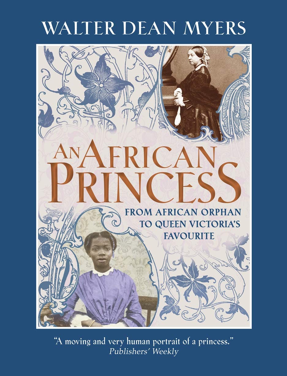 An African Princess by Walter Dean Myers An African Princess: From African Orphan to Queen Victoria\u0027s Favourite :  Dean Myers, Walter: : Books