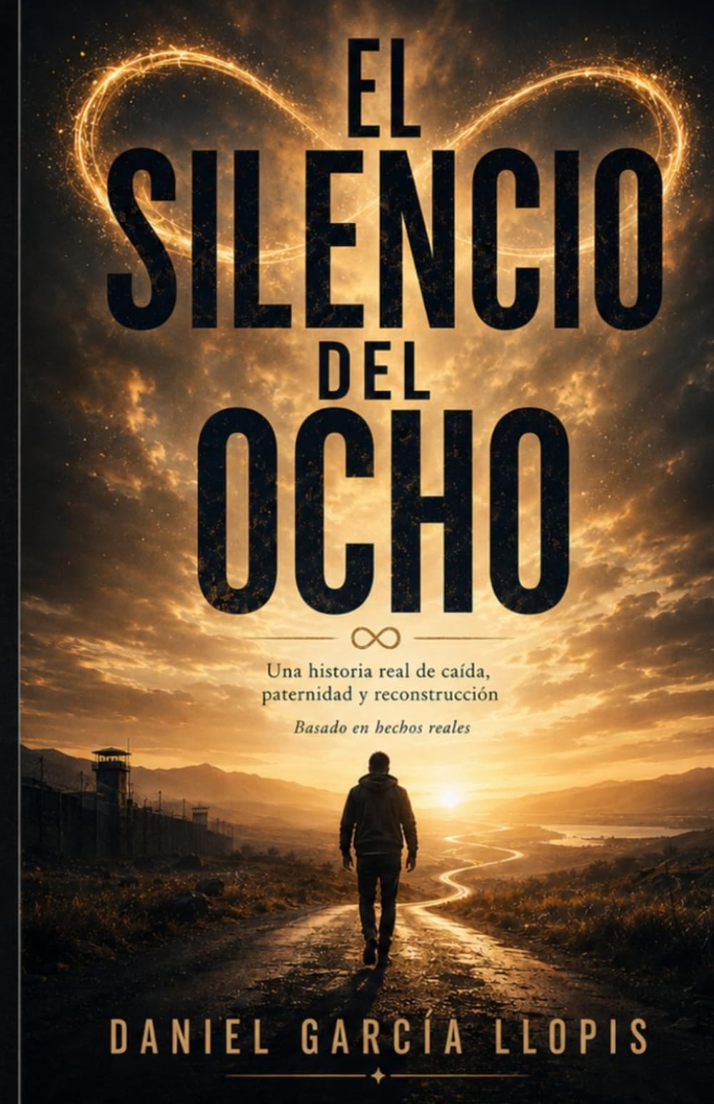 El silencio del ocho: Una historia real de caída, paternidad y reconstrucción