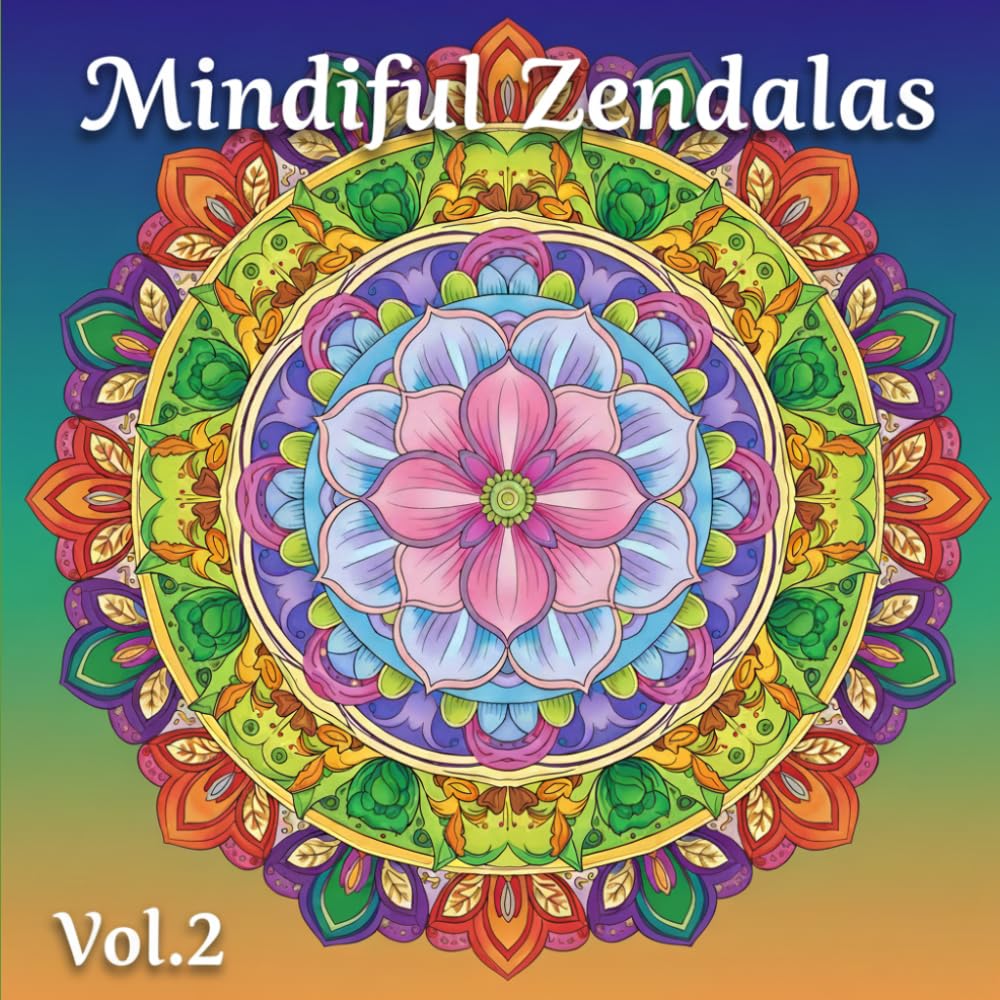 Mindful Zendalas Vol.2 - Adult Colouring Book - Mandala Colouring Book