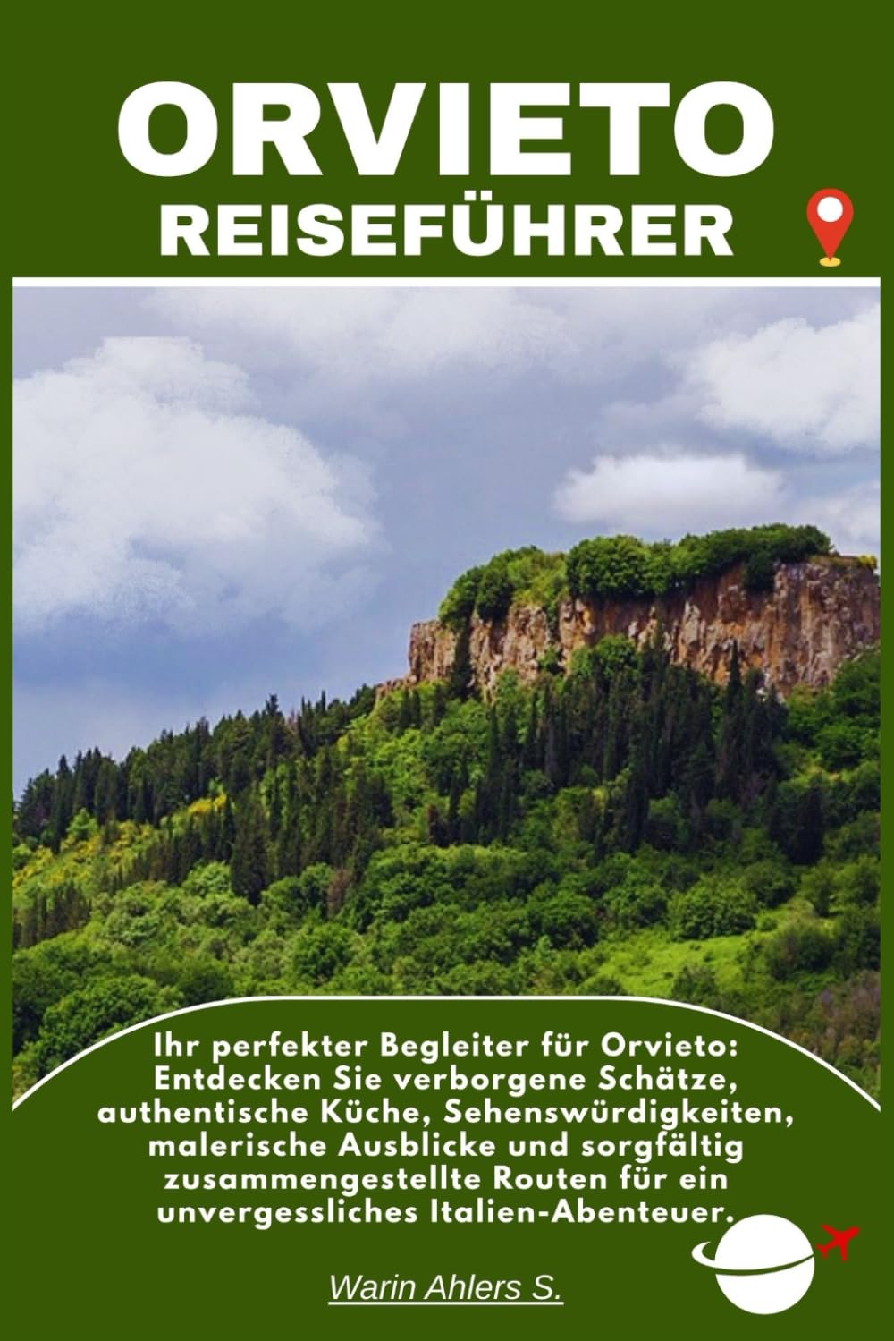 ORVIETO REISEFÜHRER: Ihr perfekter Begleiter für Orvieto: Entdecken Sie verborgene Schätze, authentische Küche, Sehenswürdigkeiten, malerische ... für ein unvergessliches Italien-Abenteuer.