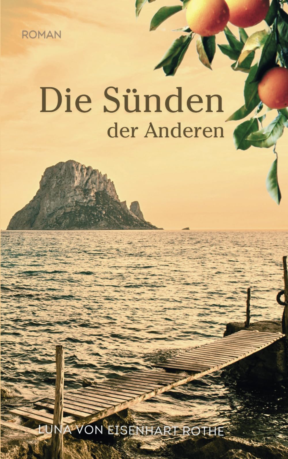 Die Sünden der Anderen: Der spannende Schicksalsroman über die Macht der Vergangenheit | Dramatische Familiengeheimnisse vor mediterraner Kulisse