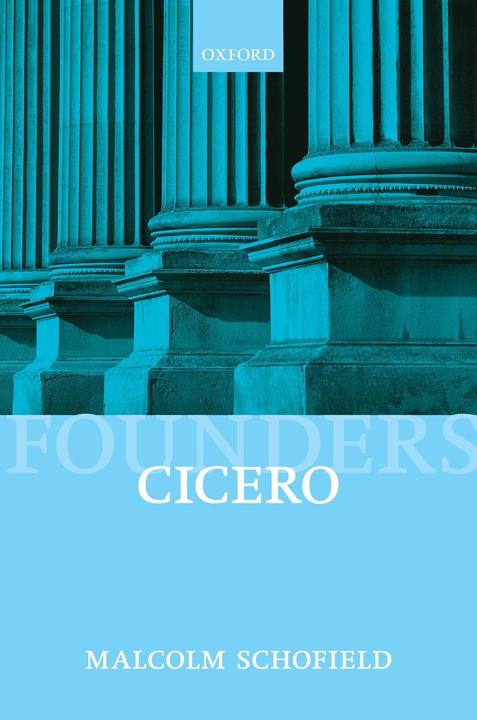 Cicero Political Philosophy Founders of Modern  by Malcolm Schofield PAPERBACK