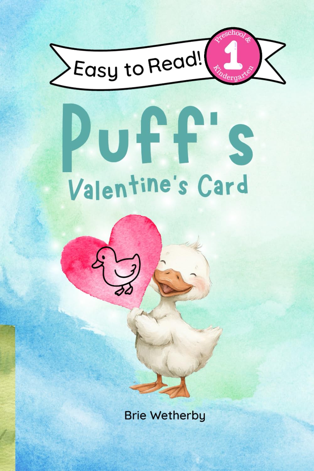 Puff's Valentine's Card: Preschool and Kindergartener Level One Easy Reader: 11 (Puff the Duck)