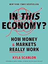 In This Economy?: How Money & Markets Really Work