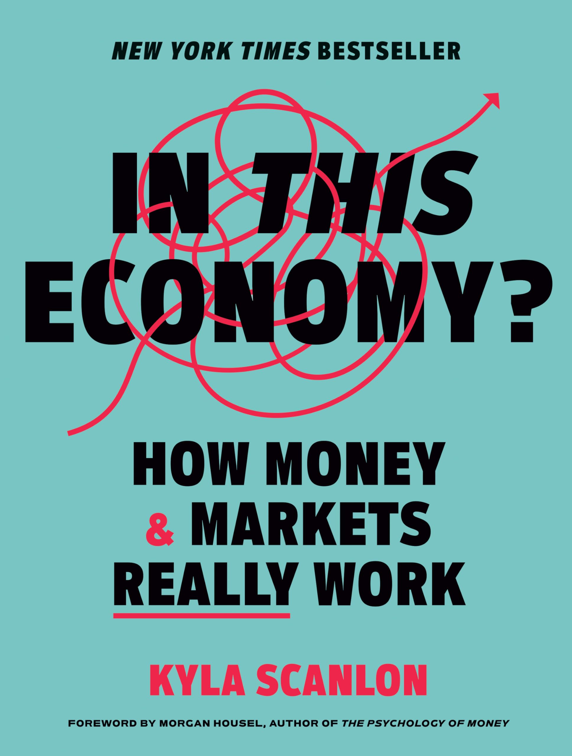 In This Economy?: How Money & Markets Really Work