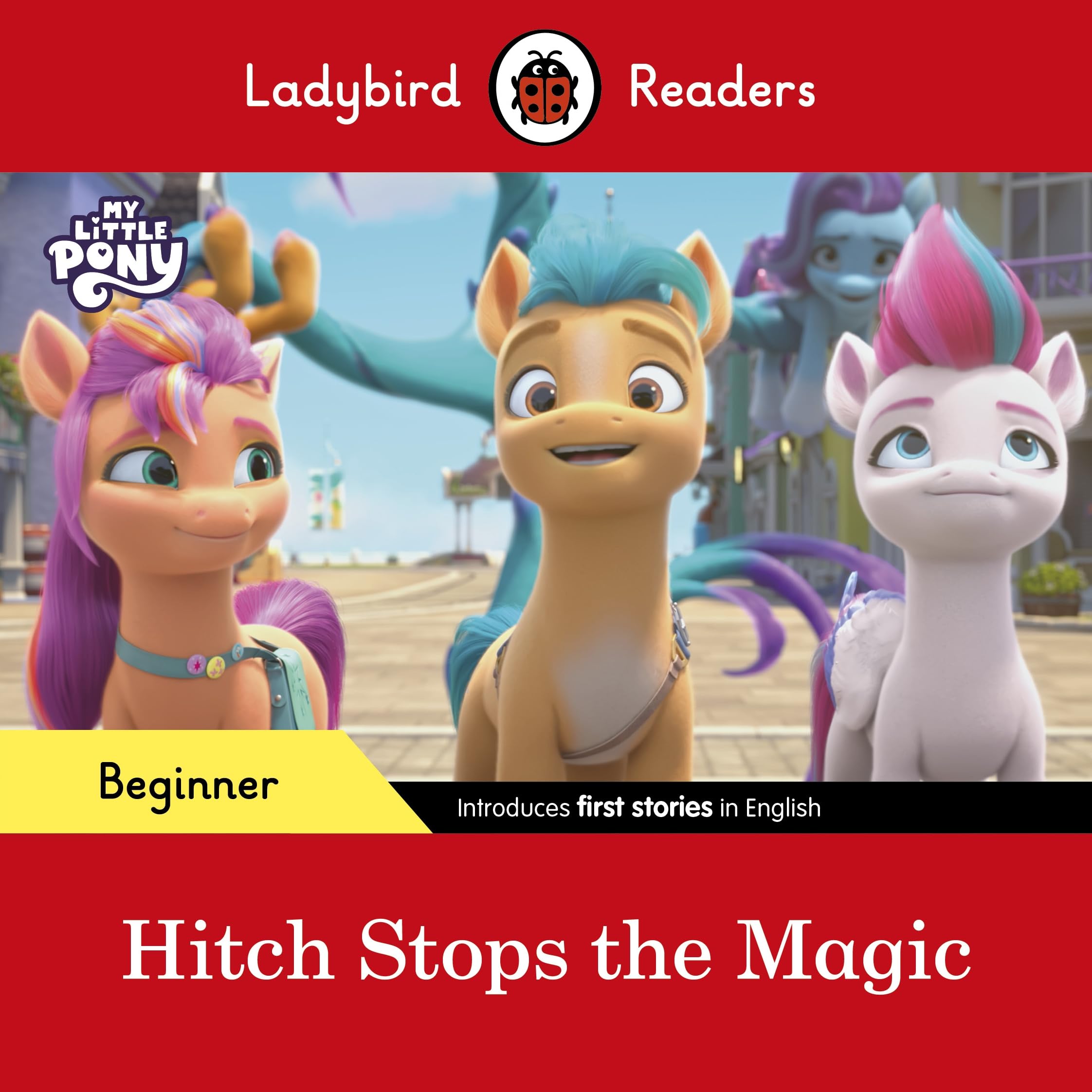 My Little Pony Hitch Stops The Magic