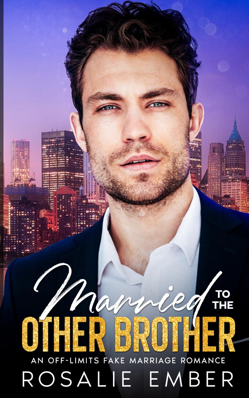 Married to the Other Brother: An Off-Limits Fake Marriage Romance