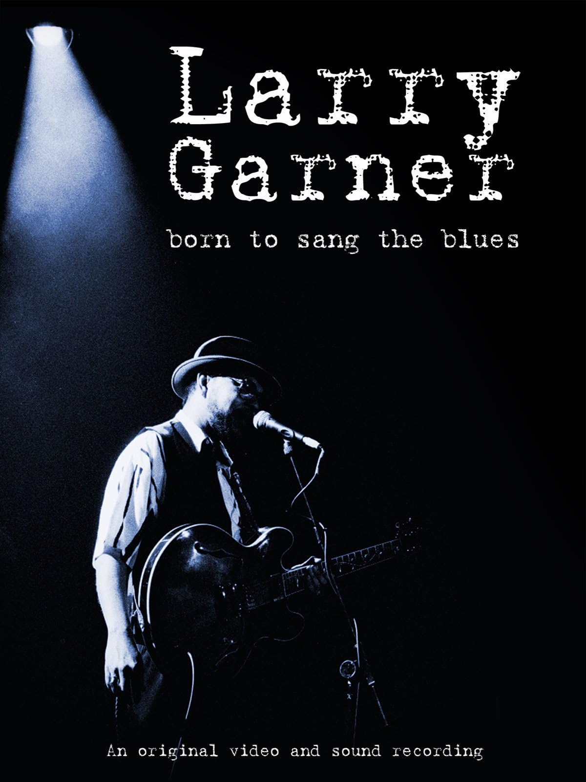 Larry Garner - Born To Sang the Blues
