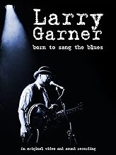 Larry Garner - Born To Sang the Blues