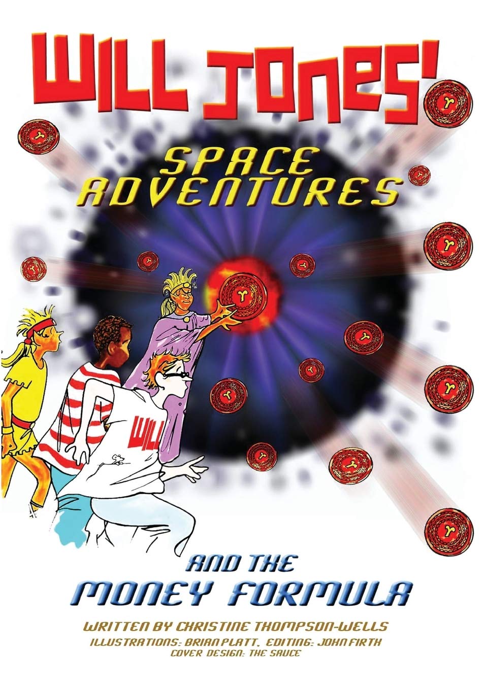 Will Jones' Space Adventures and the Money Formula: An Exciting Journey of Discovery