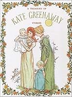 A Treasury of Kate Greenaway Stories: Greenaway, Kate