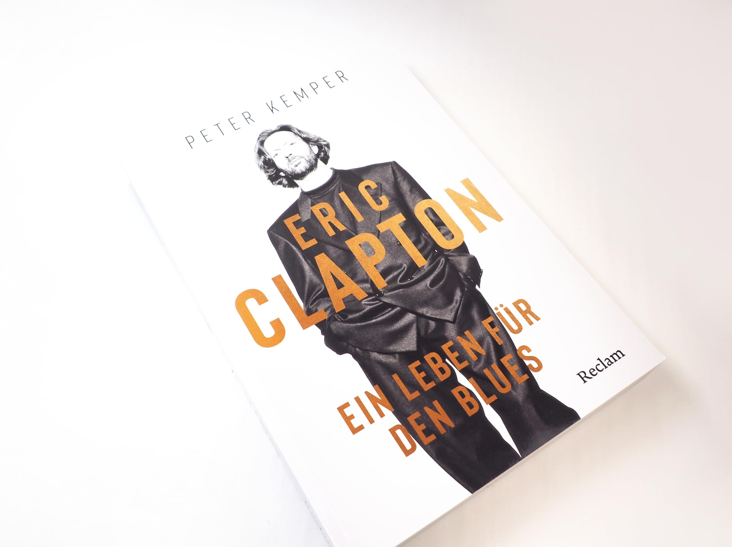 Eric Clapton. Ein Leben für den Blues: Biographie über Leben und Werk eines der einflussreichsten Musiker