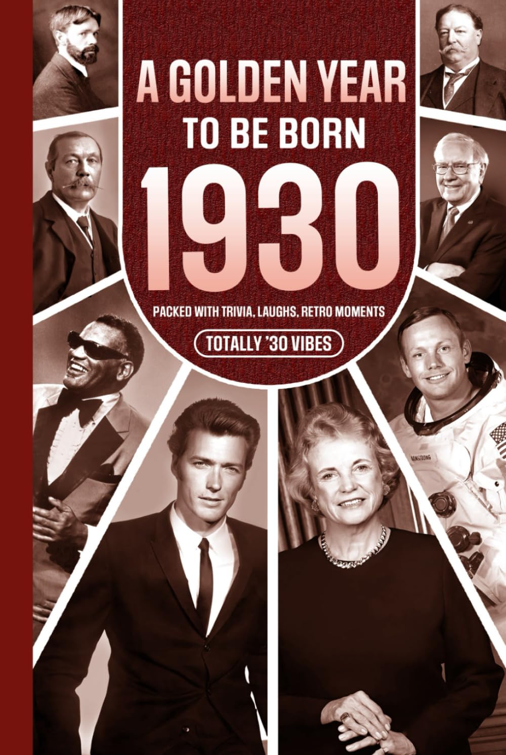 1930 A Golden Year To Be Born: Packed with Trivia, Laughs, Retro Moments & Totally '30 Vibes: UK, US & World News Retold in a Birthday Keepsake for Men, Women, Friends & Loved Ones