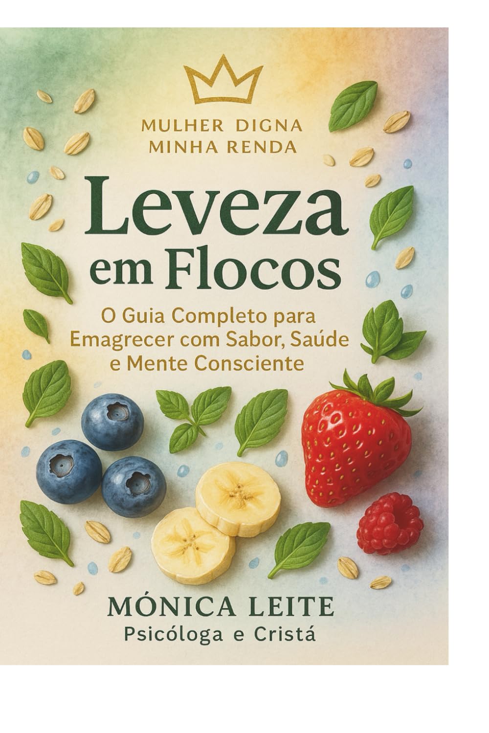 Leveza em Flocos: O Guia Completo para Emagrecer com Sabor, Saúde e Mente Consciente