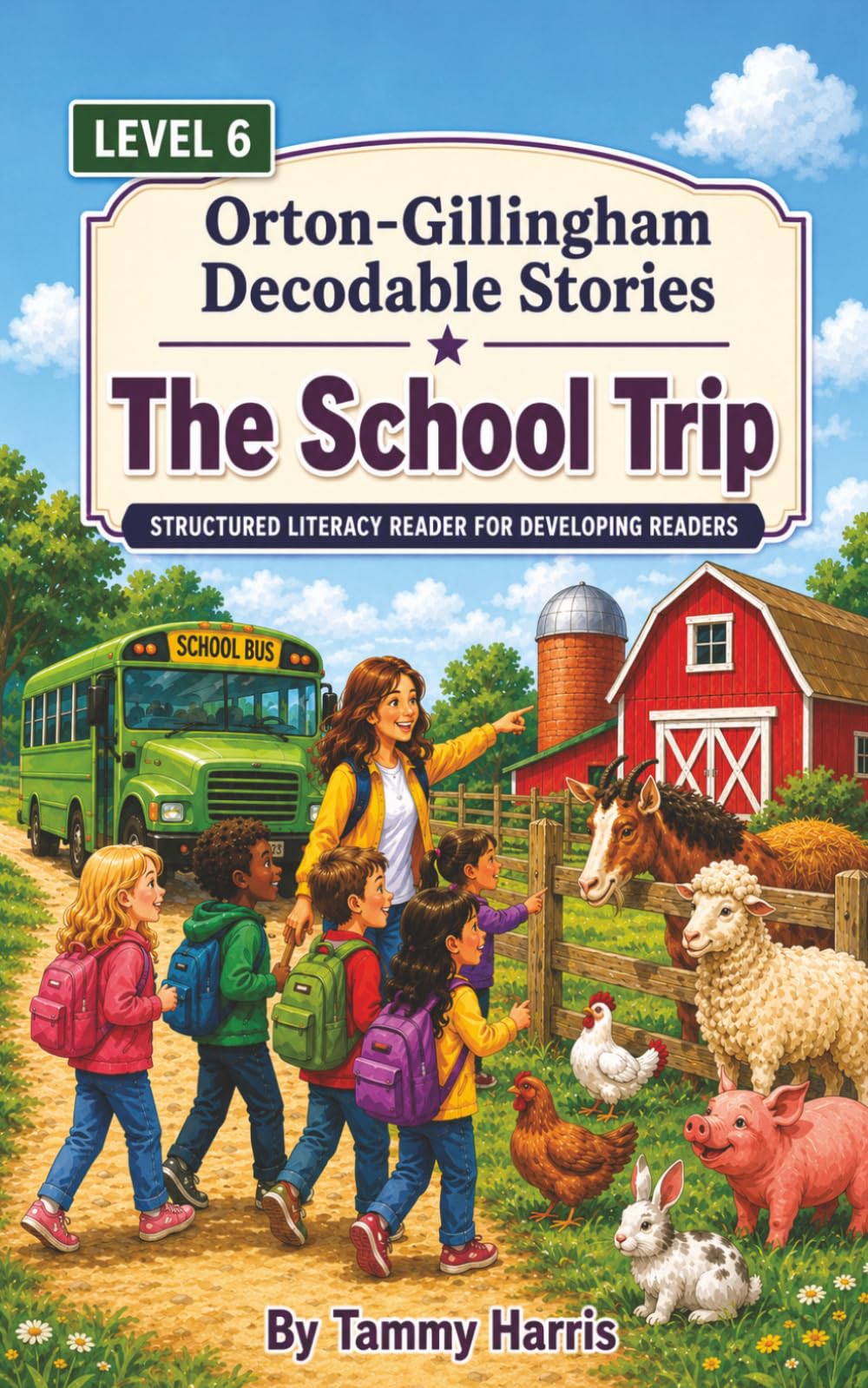 Orton-Gillingham Decodable Stories: Level 6: The School Trip (Level 6 Orton-Gillingham Decodable Stories)
