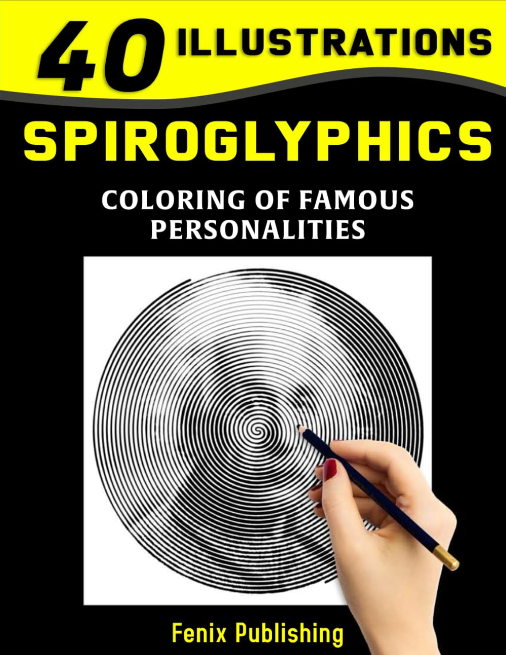 Spiroglyphics Coloring of Famous Personalities: Find the Hidden Pictures