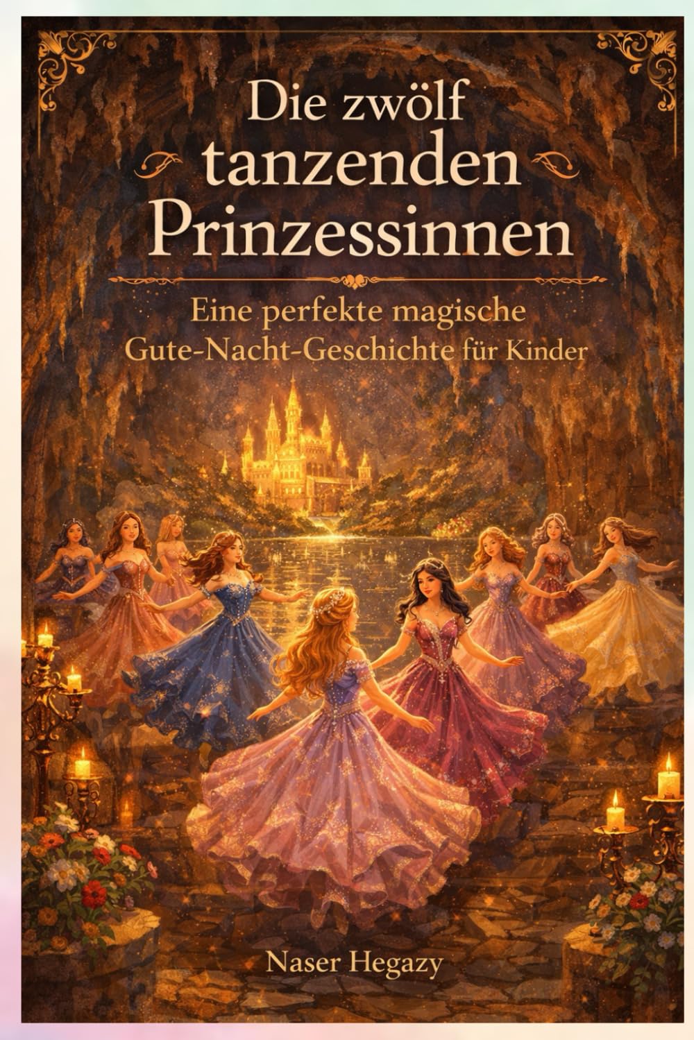 Die zwölf tanzenden Prinzessinnen: Eine perfekte magische Gute-Nacht-Geschichte für Kinder