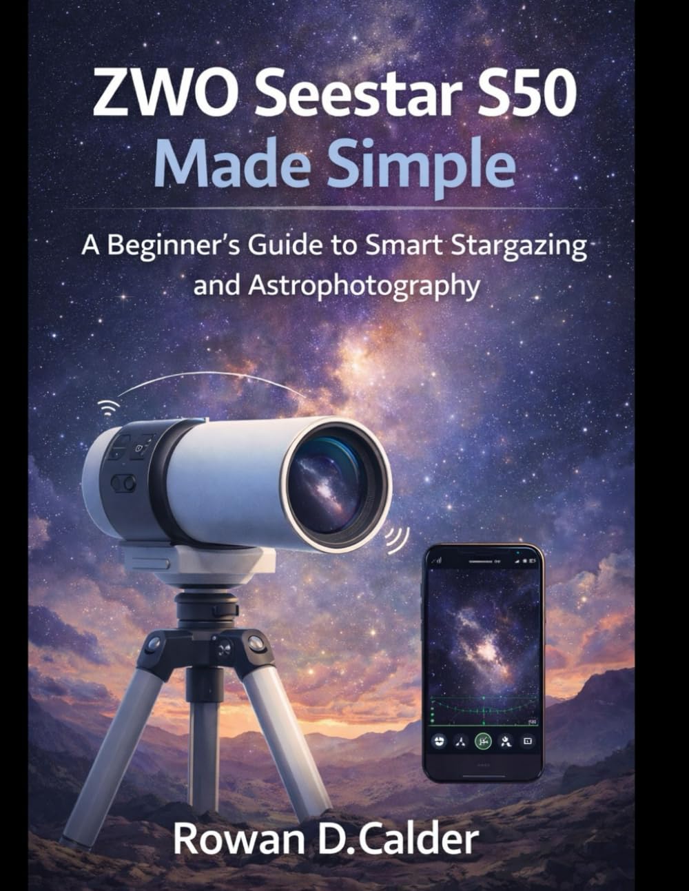 ZWO Seestar S50 Made Simple: A Beginner’s Guide to Smart Stargazing and Astrophotography