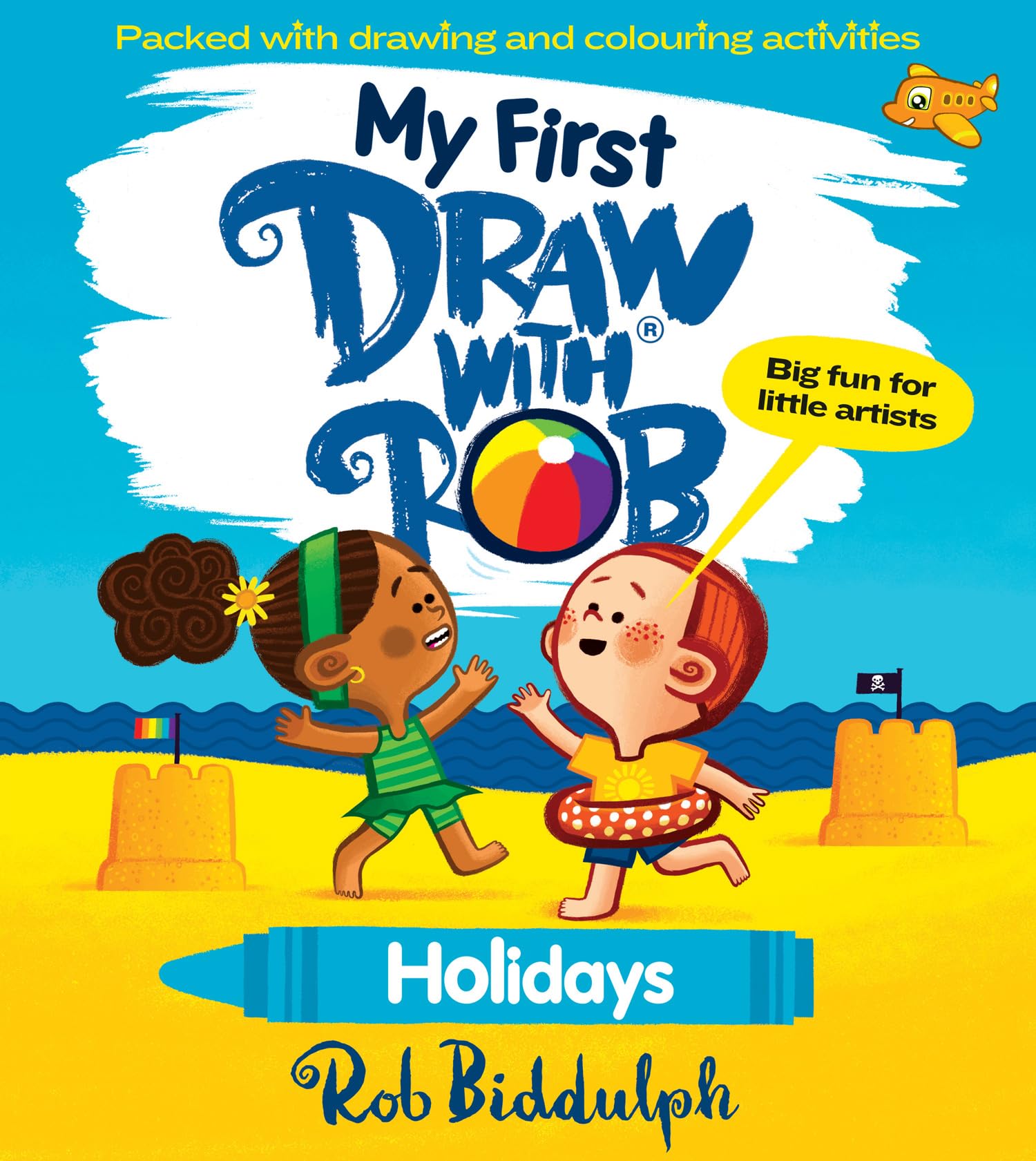 My First Draw With Rob: Holidays: The bestselling illustrated art activity book series from New York Times best-selling author Rob Biddulph, now for young readers – with lots of drawing fun!