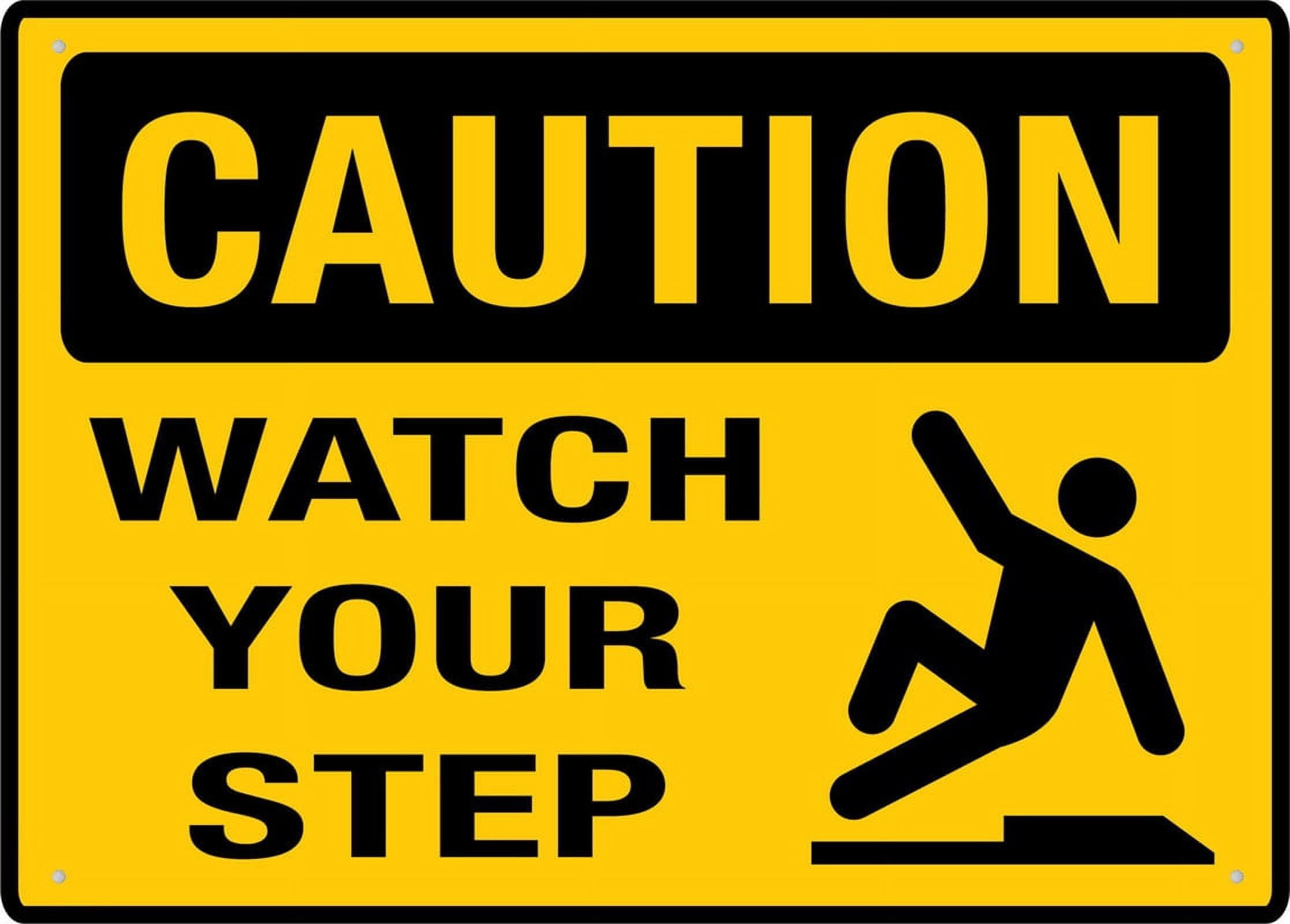 Caution Watch Your Step Sign - Rust-Free Aluminum 8x12 inch, UV-Protected, Waterproof, Weatherproof & Fade Resistant, 4 Pre-Drilled Holes
