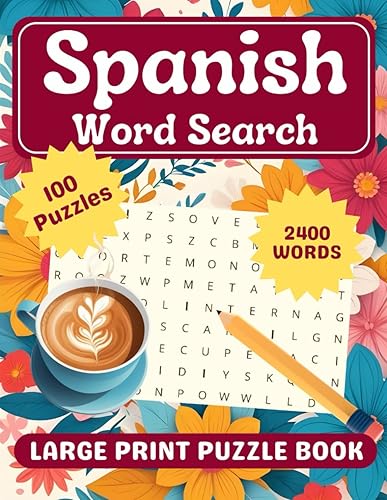 Spanish Word Search Book for Adults and Seniors: Large Print Spanish Word Search with Solutions. 100 Themed Puzzles, 2400 Words