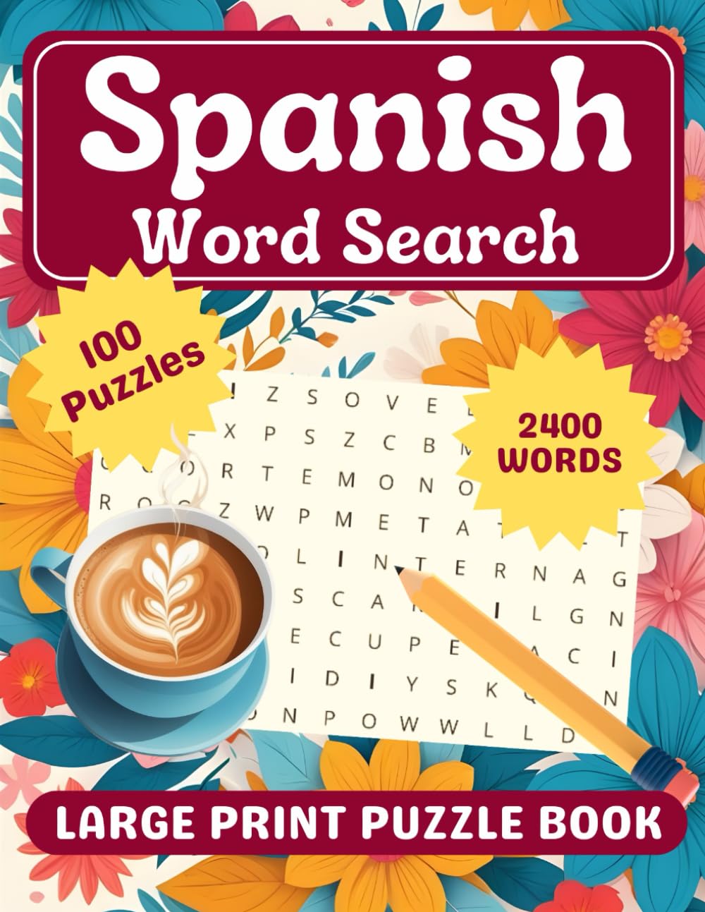 Spanish Word Search Book for Adults and Seniors: Large Print Spanish Word Search with Solutions. 100 Themed Puzzles, 2400 Words