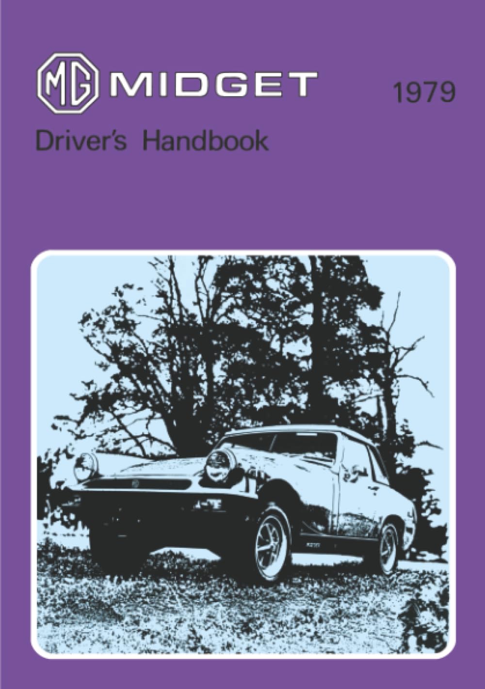 MG Midget Drivers Handbook 1979: Owners' Handbook