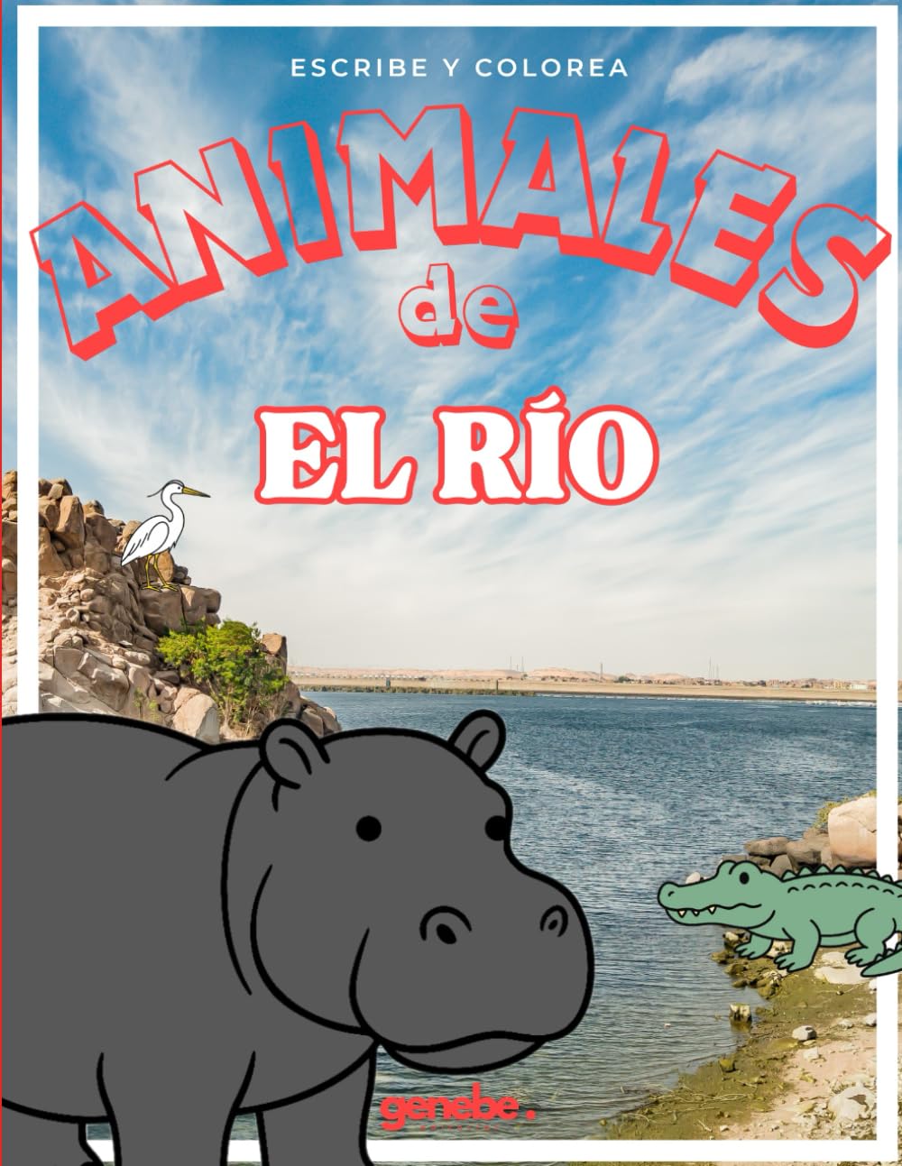 Animales del río – Libro de colorear para niños: Dibujos fáciles y divertidos de hipopótamos, cocodrilos, nutrias y más | Para niños de 3 a 7 años
