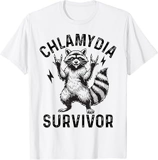 Chlamydia Survivor Raccoon Humor Meme Chlamydia T-Shirt