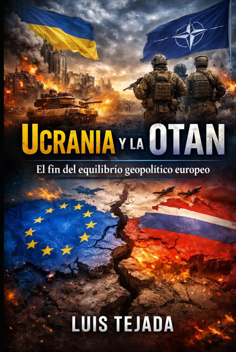 Ucrania y la OTAN: El fin del equilibrio geopolítico europeo
