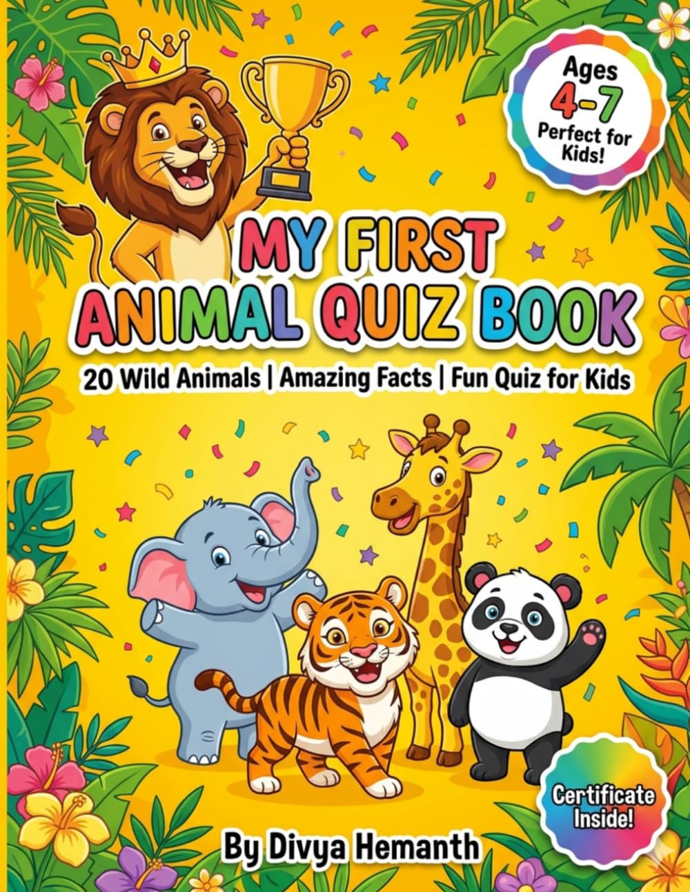 My First Animal Quiz Book: 20 Wild Animals, Amazing Facts & a Fun Quiz for Kids Ages 4-7 | Includes Animal Superstar Certificate!
