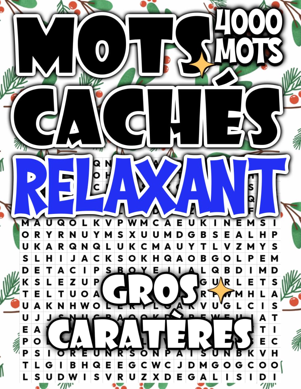 Mots Cachés Relaxants : 4000 Grilles en Gros Caractères pour se Détendre