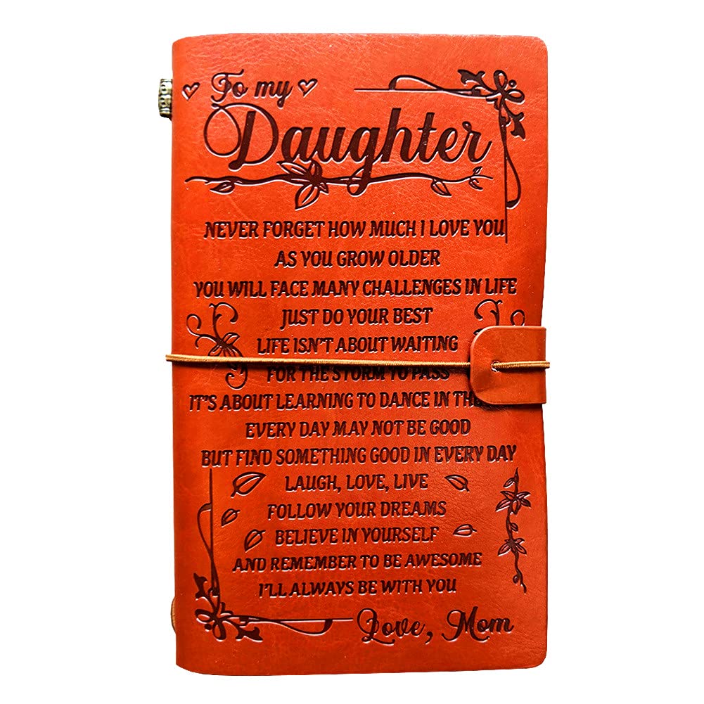 To My Daughter Leather Journal from Mom- Follow Your Dreams, Believe in Yourself- 120 Page Travel Journal Diary Sketch Book Gift for Girls (Mom to Daughter)