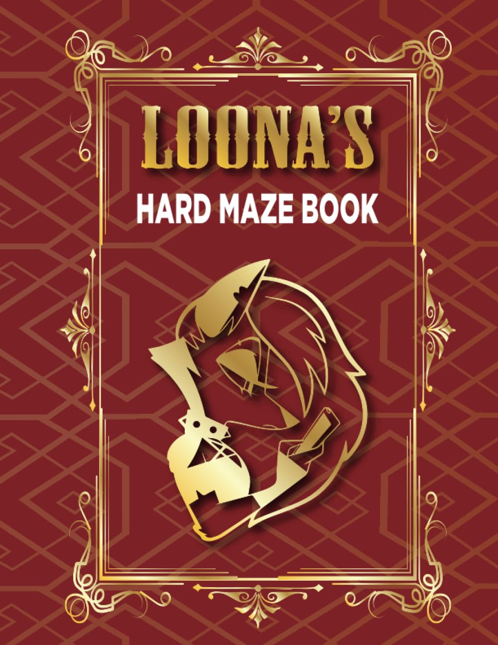 LOONAS HARD MAZE BOOK 50 HARD MAZES IN LARGE PRINT WITH SOLUTIONS INCLUDED HELLUVA BOSS THEMED COVER: CHALLENGING MAZES FOR KIDS AND ADULTS GRET FOR FAN OF HELLUVA BOSS