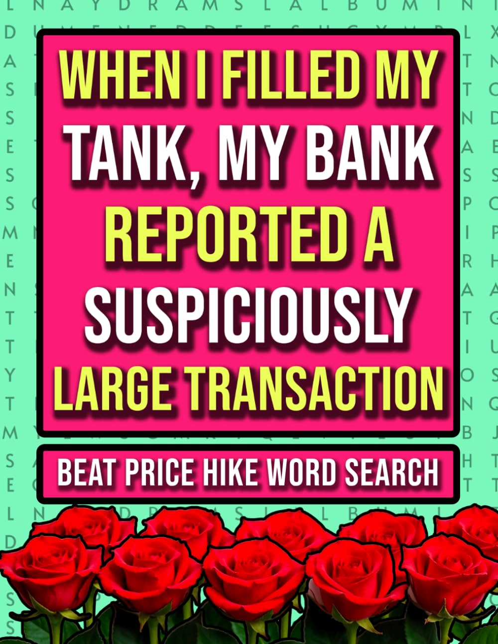Beat Price Hike Word Search: Stress Relieving Large Print Puzzles for Adults Worried About High Gas Costs