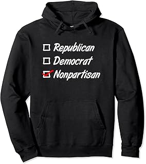 Non Partisan Political Frustrated Funny Gift Man Woman Pullover Hoodie