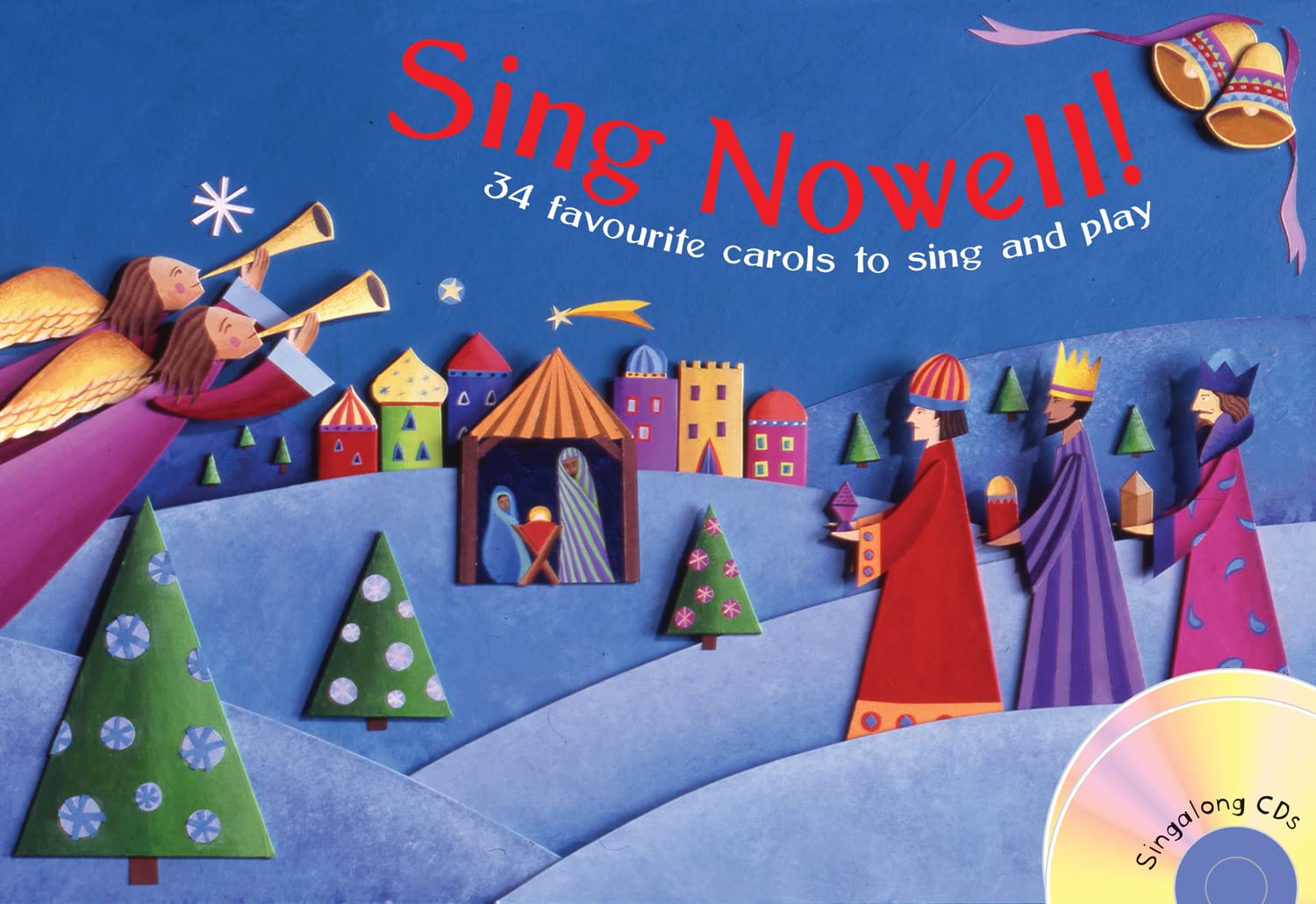 Sing Nowell (Music and CD edition): 34 favourite carols to sing and play (Songbooks)