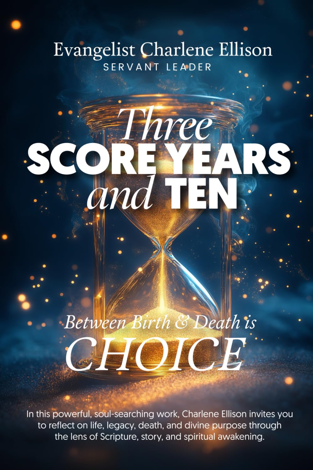 Three Score Years and Ten: Between Birth and Death is Choice