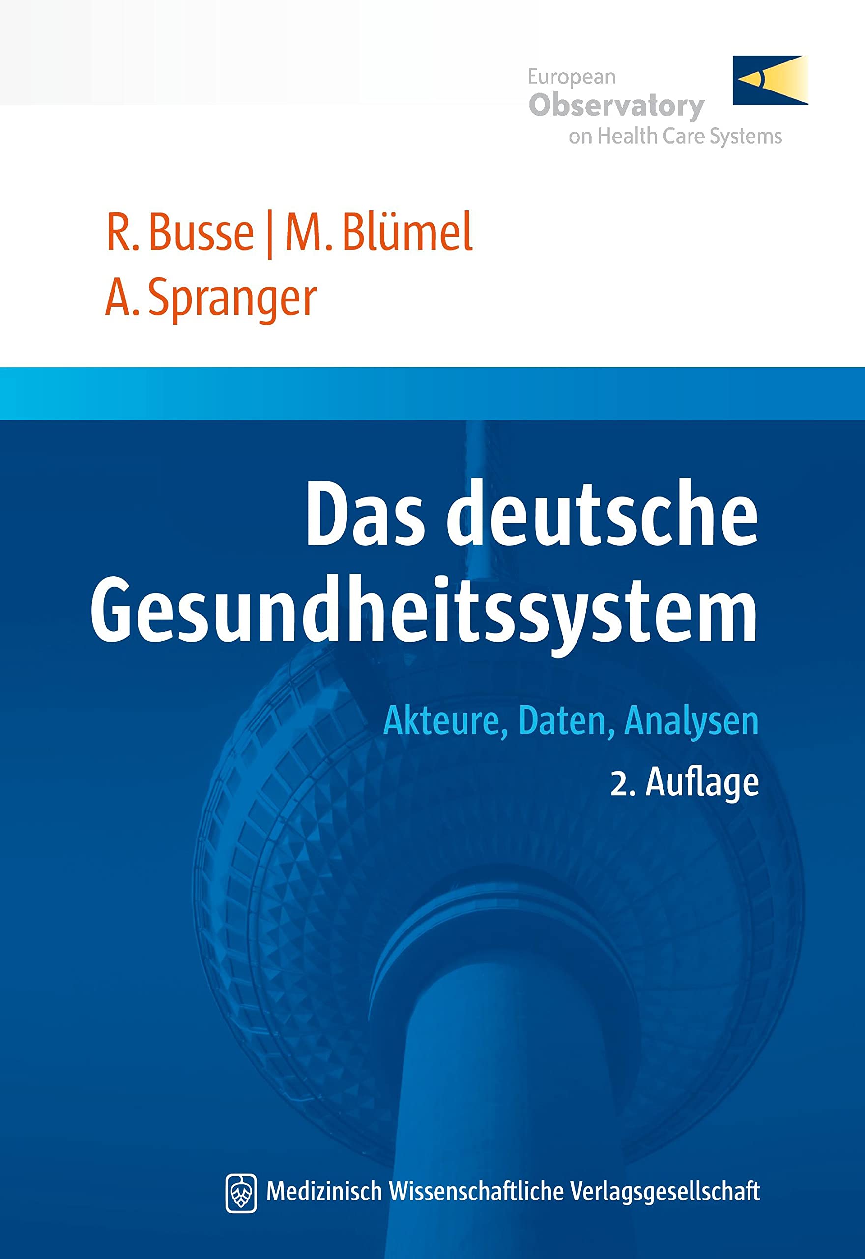 Das deutsche Gesundheitssystem: Akteure, Daten, Analysen